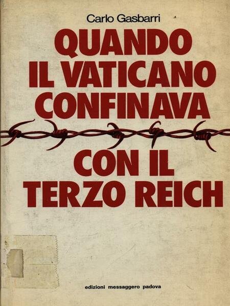 Quando il Vaticano confinava con il Terzo Reich
