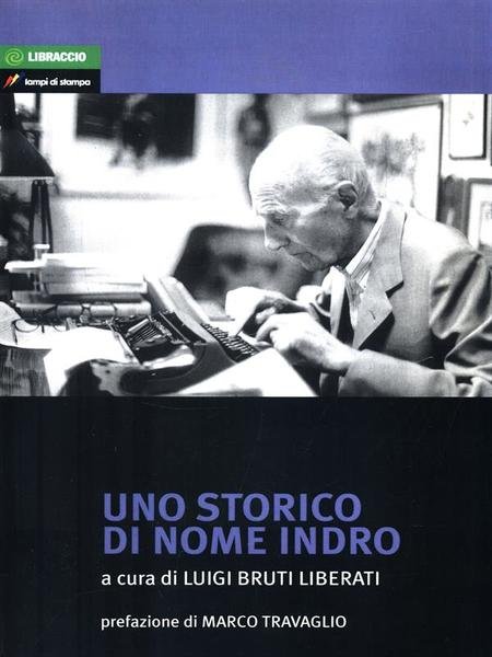 Uno storico di nome Indro