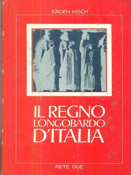 Il regno longobardo d'Italia