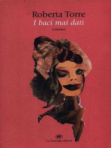 I baci mai dati