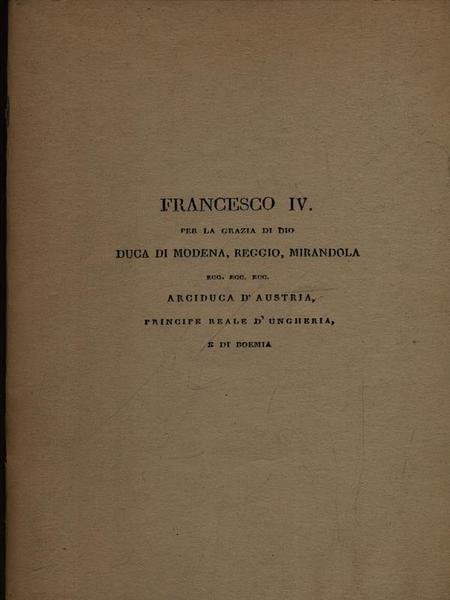 Francesco IV per la grazia di Dio  Duca di Modena, Reggio, Mirandola