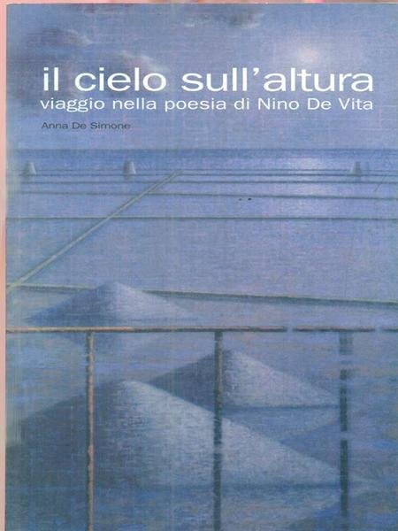 Il cielo sull’altura. Viaggio nella poesia di Nino De Vita