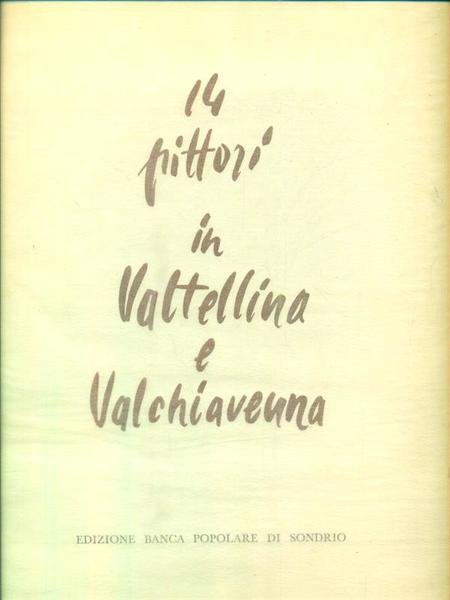 14 pittori in valtellina e valchiavenna