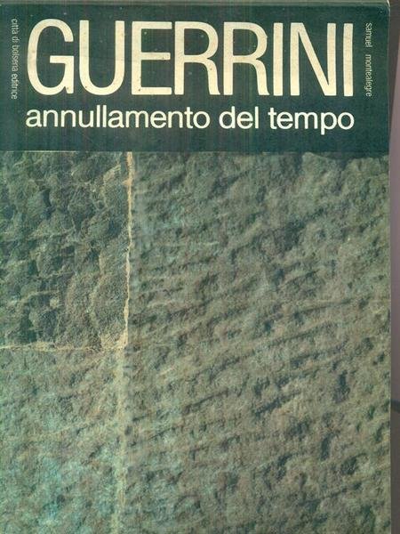 Guerrini. Annullamento del tempo
