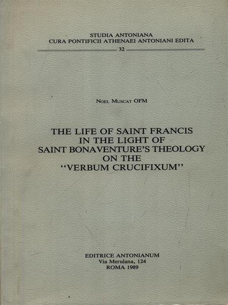 The life of Saint Francis in the light of Saint …