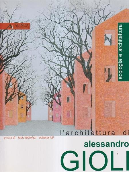 L'architettura di Alessandro Gioli