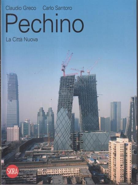 Pechino: la citta' nuova