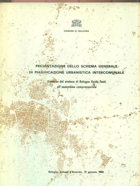 Presentazione dello schema generale di pianificazione urbanistica intercomunale