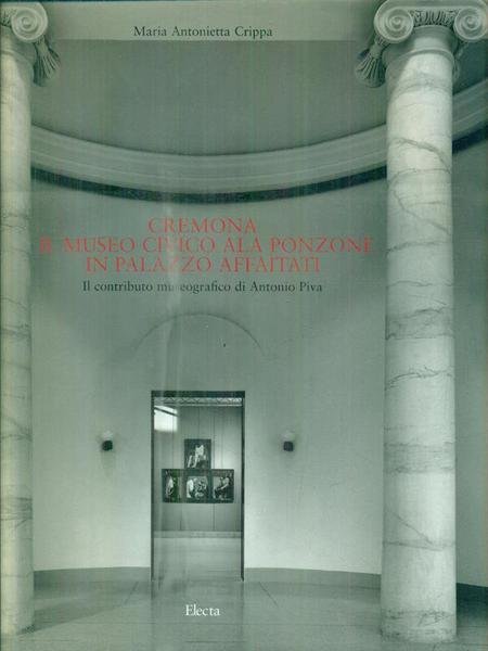 Cremona. Il Museo Civico Ala Ponzone in Palazzo Affaitati