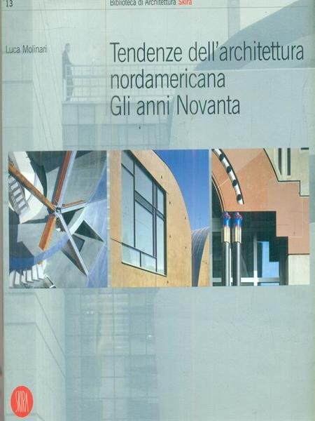 Tendenze dell'architettura nordamericana. Gli anni Novanta