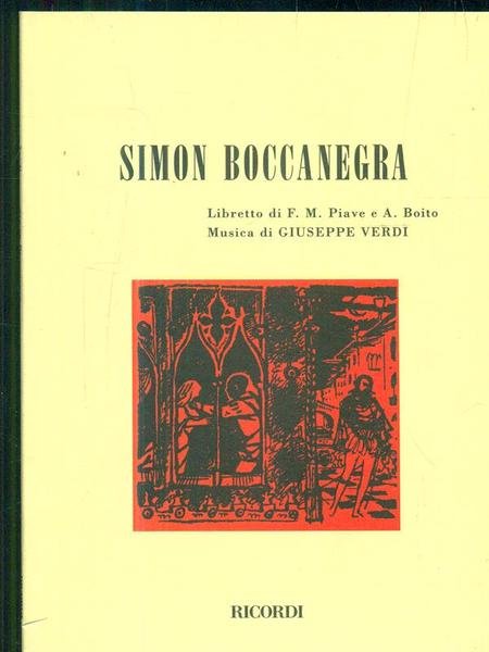 Simon Boccanegra. Melodramma in un prologo e tre atti. Musica …