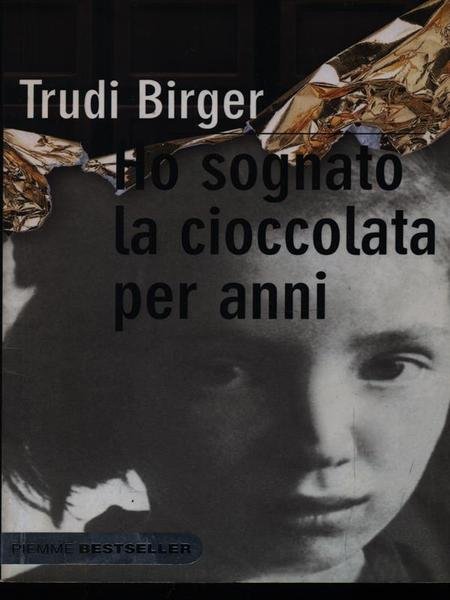 Ho sognato la cioccolata per anni