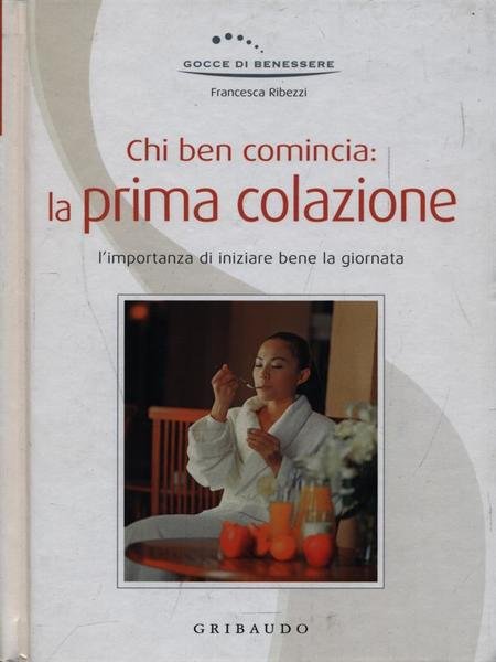 Chi ben comincia: la prima colazione