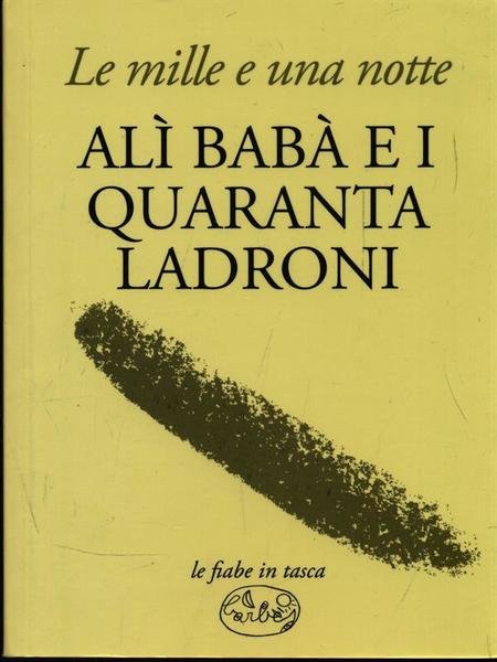 Le mille e una notte - Ali' Baba' e i …