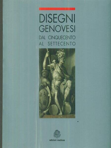 Disegni genovesi dal cinquecento al settecento