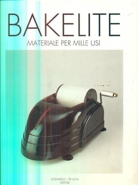 Bakelite. Materiale per mille usi