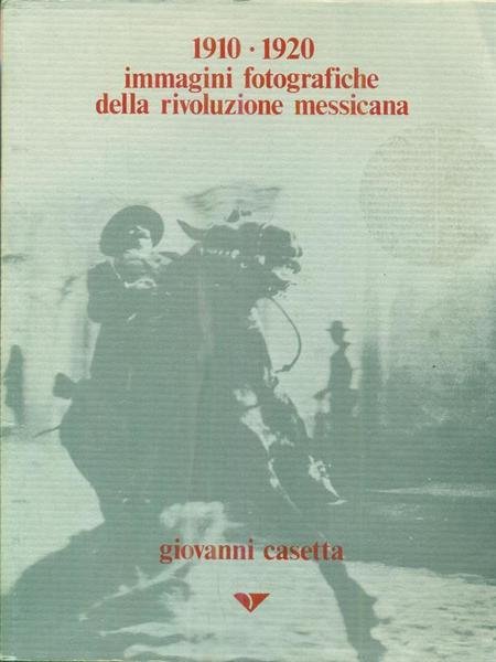 1910-1920 immagini fotografiche della rivoluzione messicana | Immagine principale