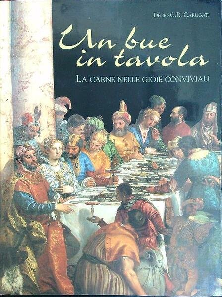 Un bue in tavola. La carne nelle gioie conviviali