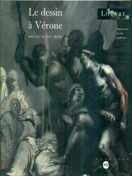 Le dessin a' Verone aux XVIe et XVIIe siecles | Immagine principale