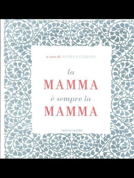 La mamma e' sempre la mamma