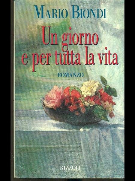 Un giorno e per tutta la vita