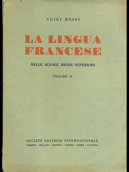 La lingua francese nelle scuole medie superiori vol. II
