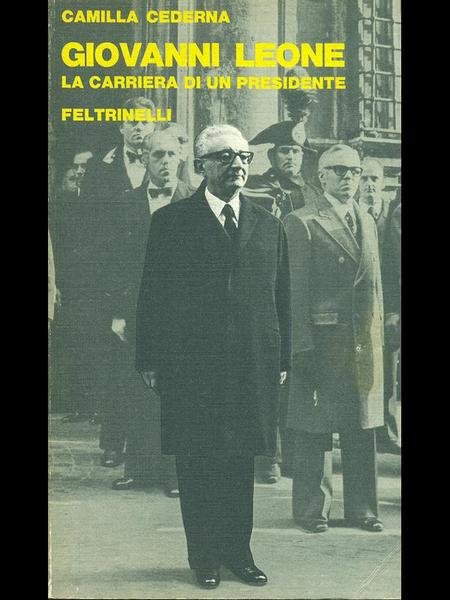 Giovanni Leone. La carriera di un presidente