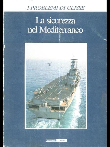 I Problemi di Ulisse anno XL n 101 - La sicurezza nel Mediterraneo