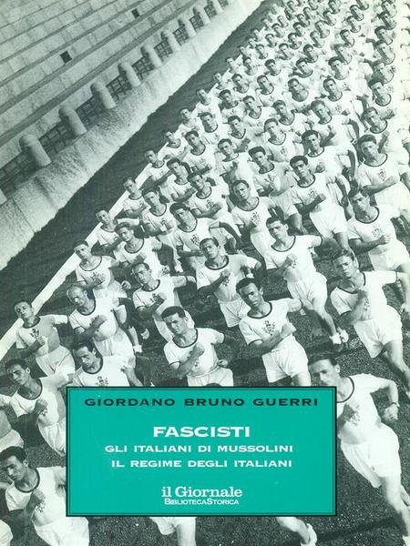 Fascisti - Gli italiani di Mussolini, il regime degli italiani
