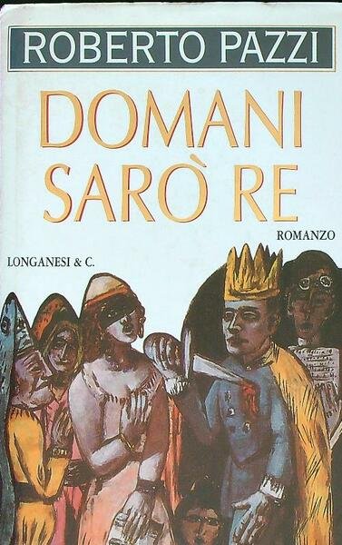 Domani saro' re