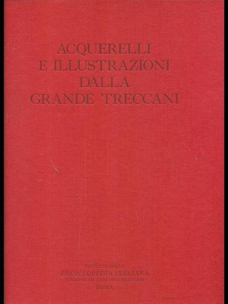 Acquerelli e illustrazioni dalla Grande Treccani