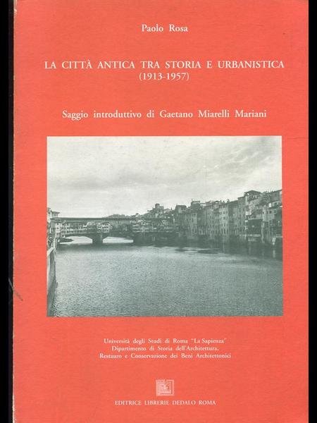 La citta' antica tra storia e urbanistica 1913-1957