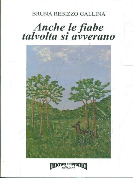 Anche le fiabe talvolta si avverano