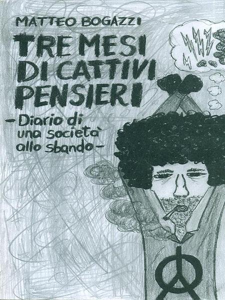 Tre mesi di cattivi pensieri