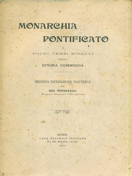 Monarchia pontificato e pochi versi ribelli della Divina Commedia