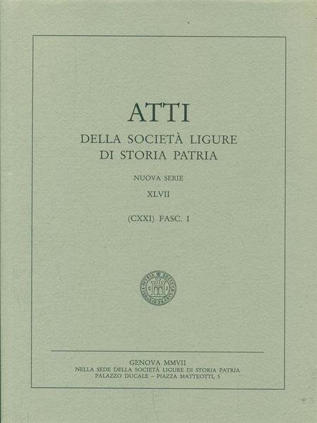 Atti della societa ligure di storia patria. Vol XLVII Fasc …