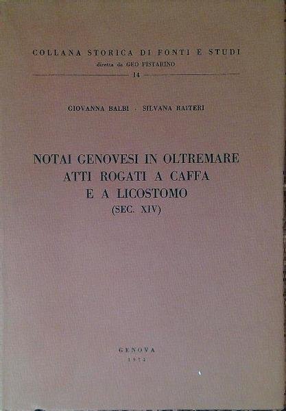 Notai genovesi in oltremare. Atti rogati a Caffa e a …