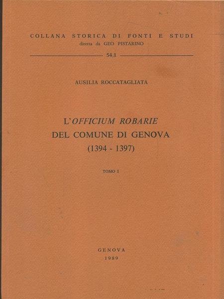 L'officium robarie del comune di Genova (1394-1397) - Tomo I