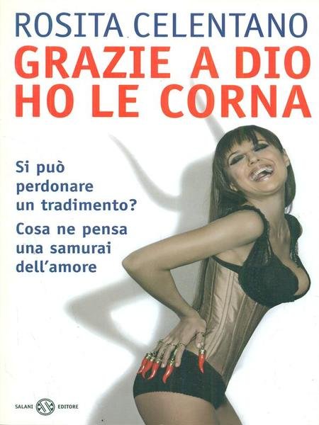 Grazie a Dio ho le corna