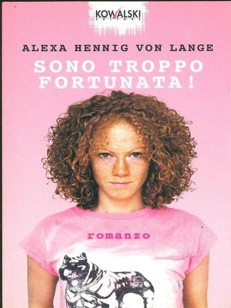 Sono troppo fortunata!