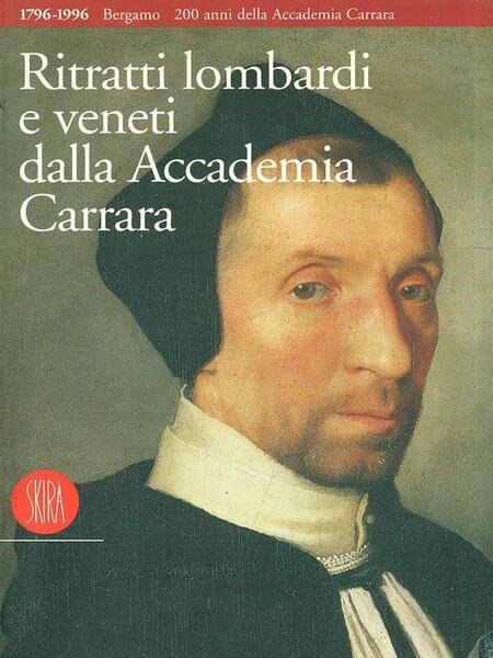 Ritratti lombardi e veneti dalla Accademia Carrara