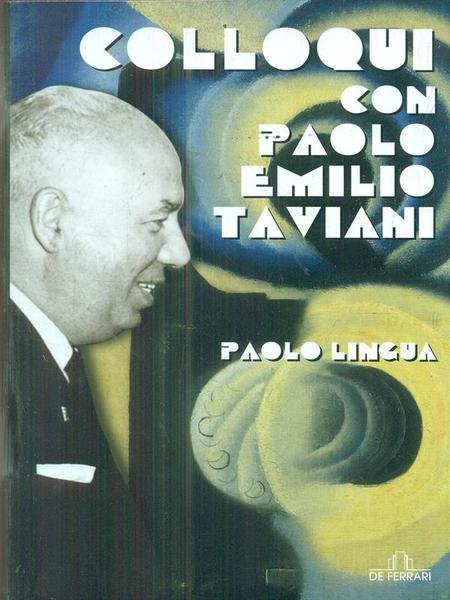 Colloqui con Paolo Emilio Taviani (1969-2001)