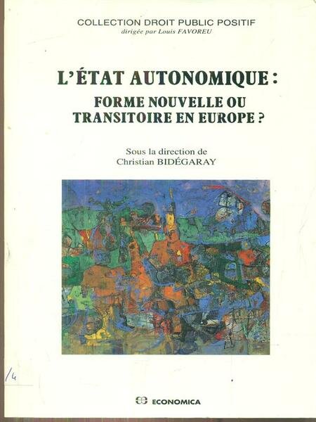 l'etat autonomique forme nouvelle ou transitoire en europe?
