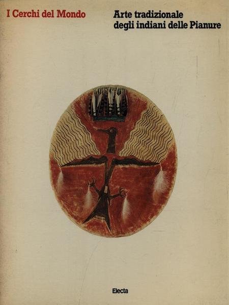 I Cerchi del Mondo - Arte tradizionale degli indiani delle …