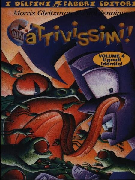 Cattivissimi! vol. 4 Uguali identici