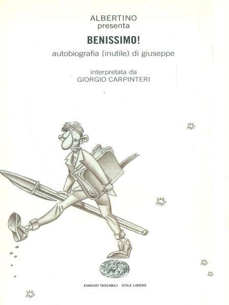 Benissimo! Autobiografia (inutile) di Giuseppe