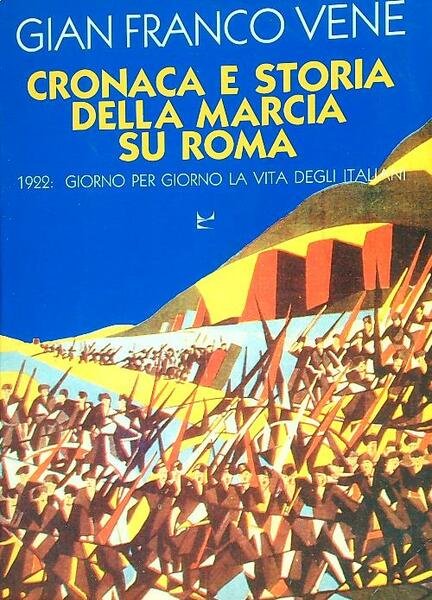Cronaca e storia della marcia su Roma