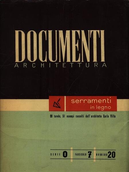 Documenti Architettura. Serramenti in legno - Serie 0 Fascicolo 7 …