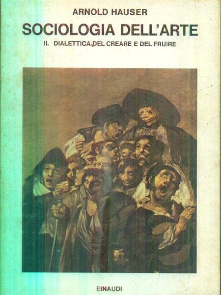 Sociologia dell'arte. Vol II