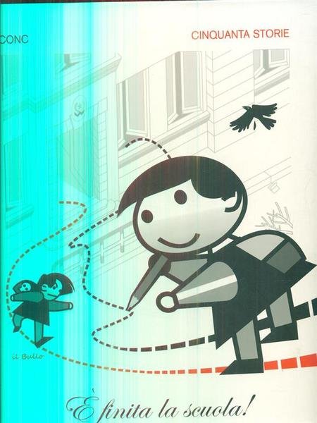 E' finita la scuola! cinquanta storie